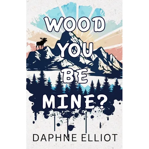 Wood You Be Mine? - Paperback