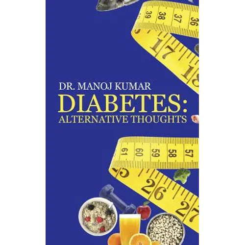 Diabetes: Alternative Thoughts - Paperback