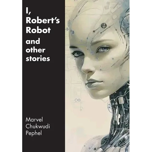 I, Robert's Robot and Other Stories - Paperback