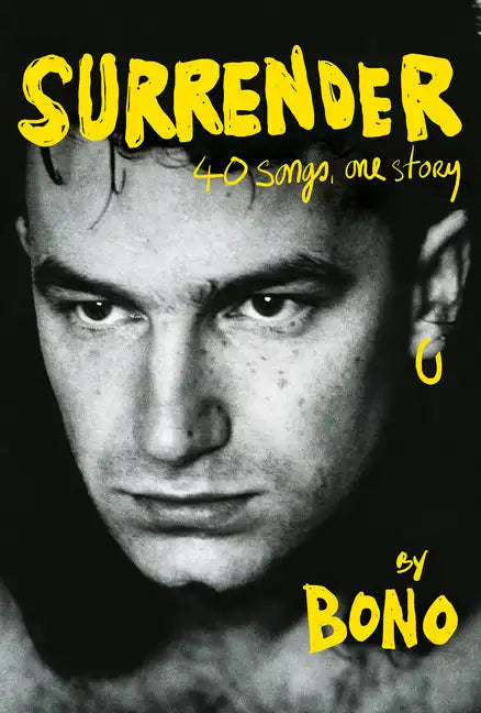 Surrender: 40 Songs, One Story - Hardcover