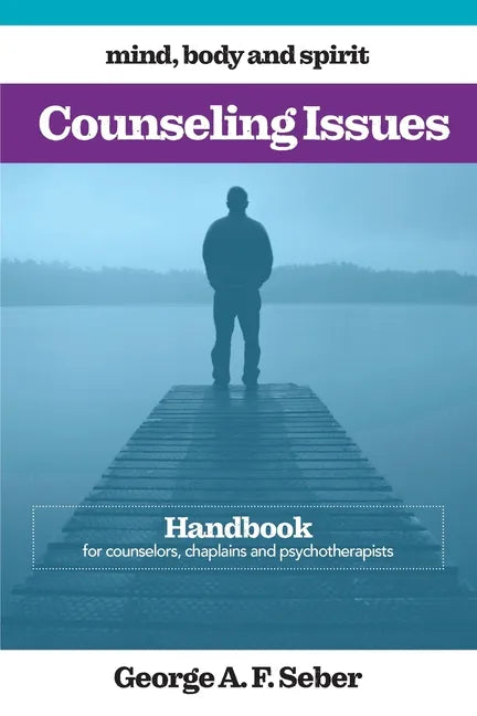 Counseling Issues: Handbook for counselors, chaplains and psychotherapists - Paperback