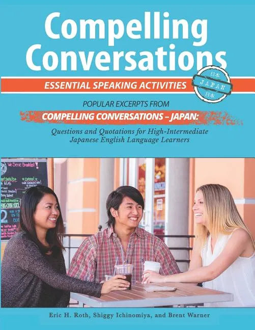 Compelling Conversations - Japan: Essential Speaking Activities for Japanese English Language Learners - Paperback