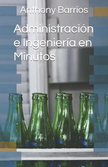 Administración e Ingeniería en Minutos - Paperback