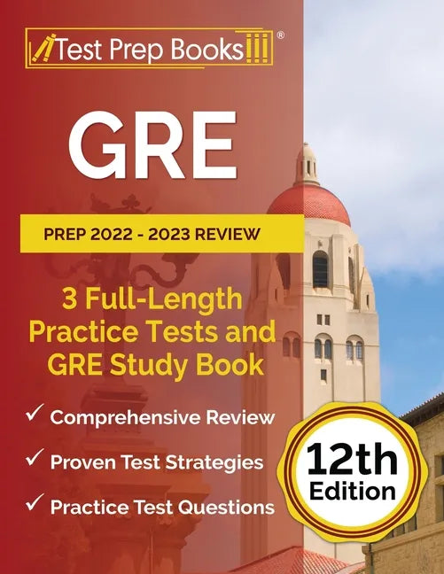 GRE Prep 2022 - 2023 Review: 3 Full-Length Practice Tests and GRE Study Book [12th Edition] - Paperback