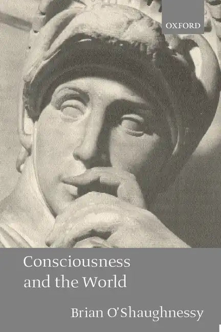 Consciousness and the World - Paperback
