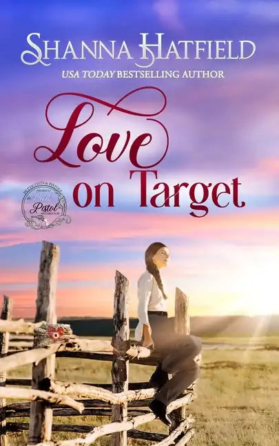 Love on Target: Sweet Western Romance (Pink Pistol Sisterhood Series Book 2) - Paperback