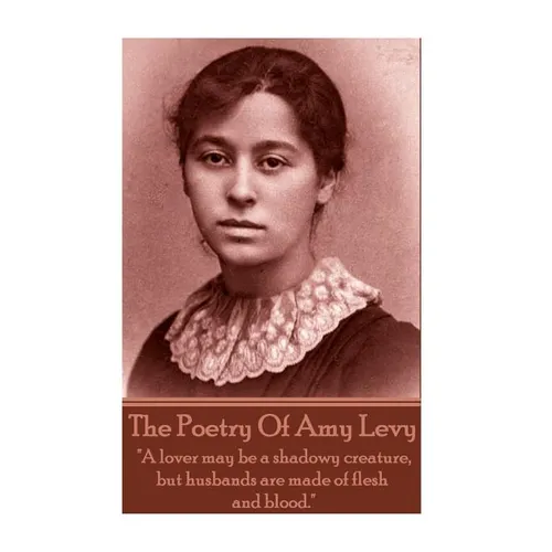 The Poetry Of Amy Levy: 