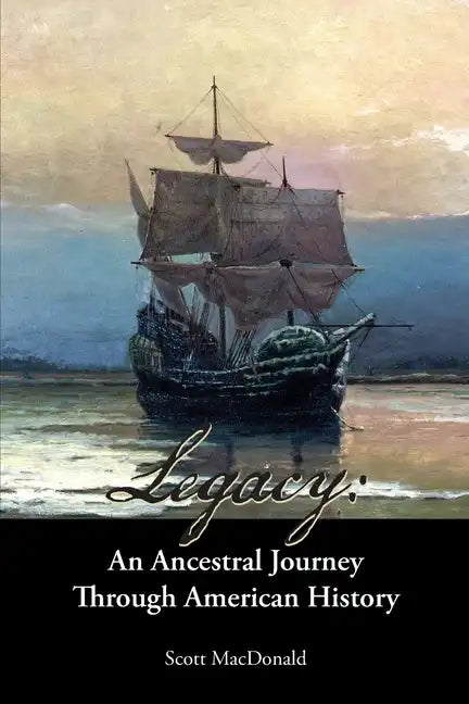 Legacy: An Ancestral Journey Through American History - Paperback