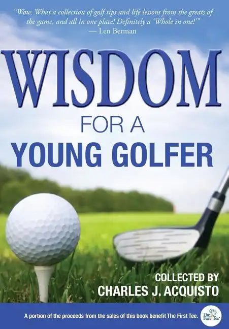 Wisdom For A Young Golfer - Hardcover