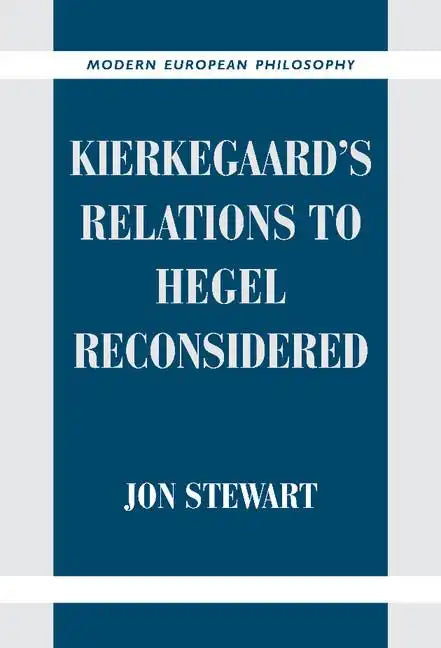 Kierkegaard's Relations to Hegel Reconsidered - Hardcover