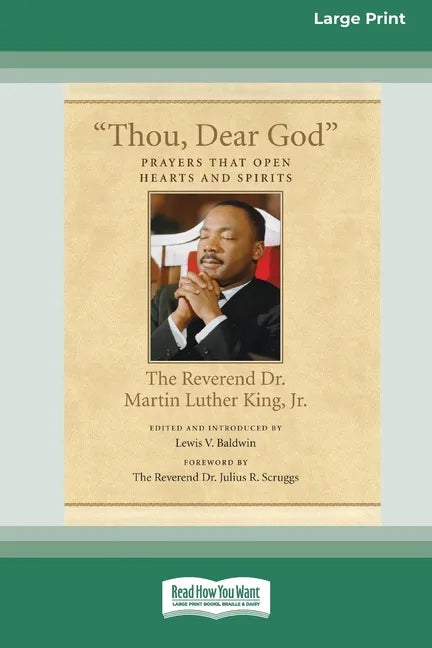Thou, Dear God: Prayers that Open Hearts and Spirits (16pt Large Print Edition) - Paperback