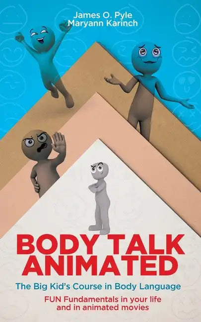 Body Talk Animated: The Big Kid's Course in Body Language--FUN Fundamentals in your life and in animated movies - Paperback