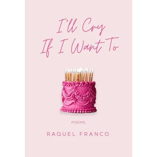 I'll Cry If I Want to: Poems - Paperback