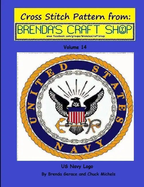 US Navy Logo - Cross Stitch Pattern from Brenda's Craft Shop: Cross Stitch Pattern from Brenda's Craft Shop - Paperback