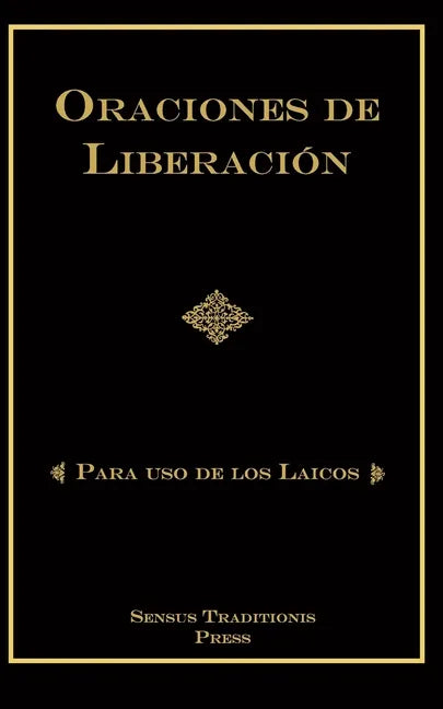 Oraciones de Liberación: Para Uso de los Laicos - Paperback