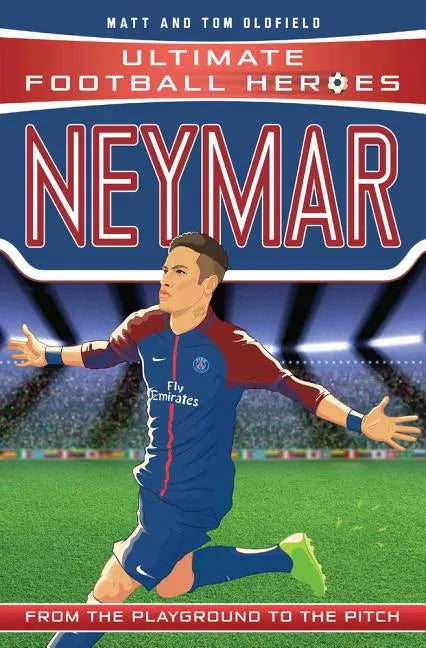 Neymar: From the Playground to the Pitch - Paperback