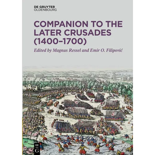 Companion to the Later Crusades (1400-1700) - Hardcover