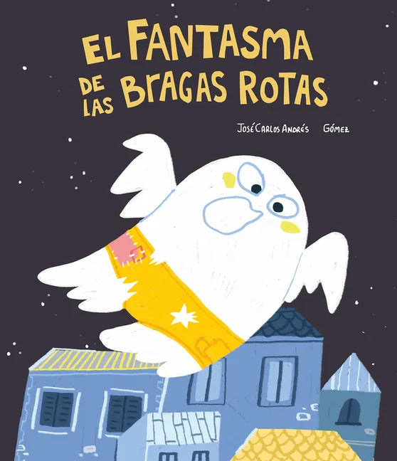 El Fantasma de Las Bragas Rotas - Hardcover