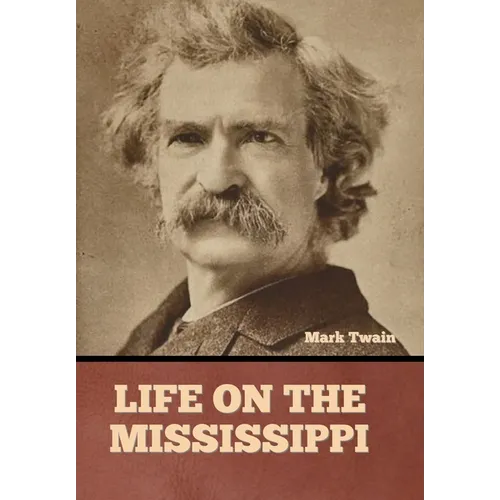 Life on the Mississippi - Hardcover