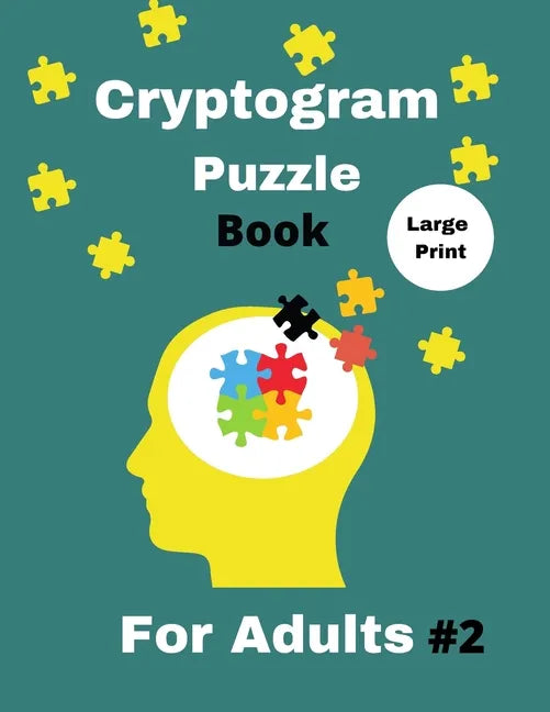 Cryptogram Puzzle Book for Adults: 500 Large Print Cryptogram - Cryptoquotes - Paperback