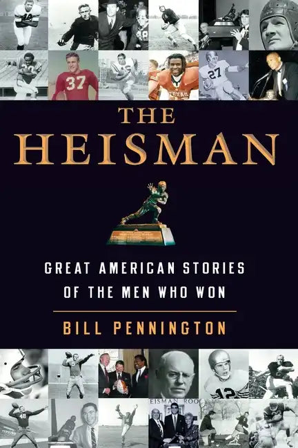 The Heisman: Great American Stories of the Men Who Won - Paperback
