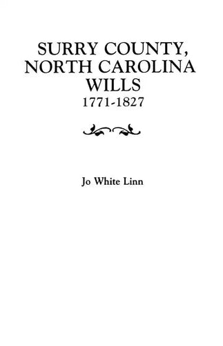 Surry County, North Carolina Wills, 1771-1827 - Paperback