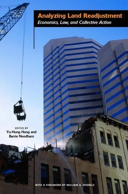 Analyzing Land Readjustment: Economics, Law, and Collective Action - Paperback