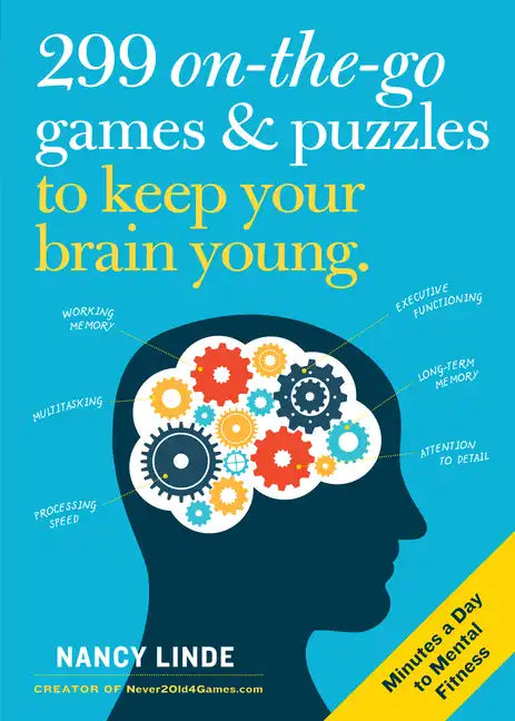 299 On-The-Go Games & Puzzles to Keep Your Brain Young: Minutes a Day to Mental Fitness - Paperback