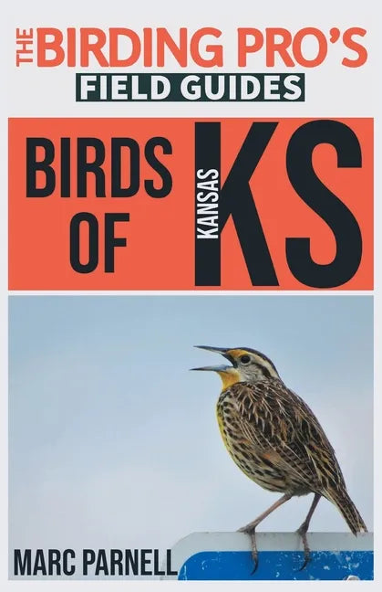 Birds of Kansas (The Birding Pro's Field Guides) - Paperback