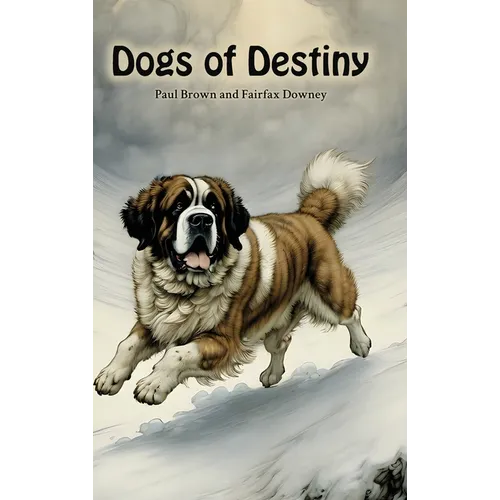 Dogs of Destiny - Hardcover