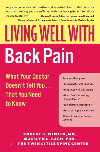 Living Well with Back Pain: What Your Doctor Doesn't Tell You...That You Need to Know - Paperback