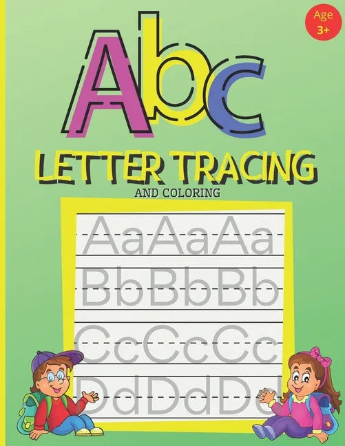 ABC Letter Tracing And Coloring: Handwriting Practice Book for Preschoolers - A Fun Book to Practice Writing Alphabet for Kids Ages 3-5 - Paperback