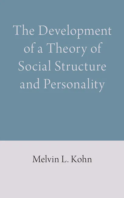 The Development of a Theory of Social Structure and Personality - Hardcover