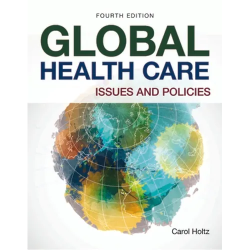 Global Health Care: Issues and Policies: Issues and Policies - Paperback
