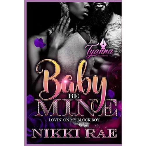 Baby Be Mine: Lovin' on My Block Boy - Paperback