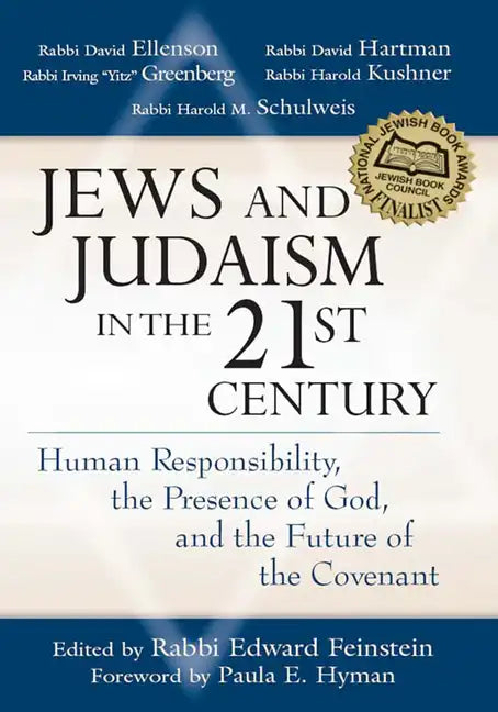 Jews and Judaism in 21st Century: Human Responsibility, the Presence of God and the Future of the Covenant - Hardcover