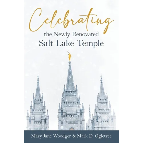 Celebrating the Newly Renovated Salt Lake Temple - Paperback