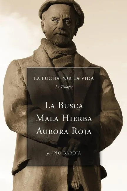 La Lucha Por La Vida (La Trilogía): La Busca, Mala Hierba, Aurora Roja - Paperback