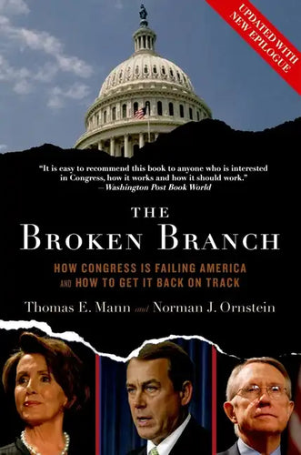 Broken Branch: How Congress Is Failing America and How to Get It Back on Track - Paperback