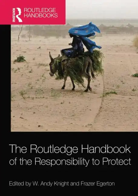 The Routledge Handbook of the Responsibility to Protect - Paperback
