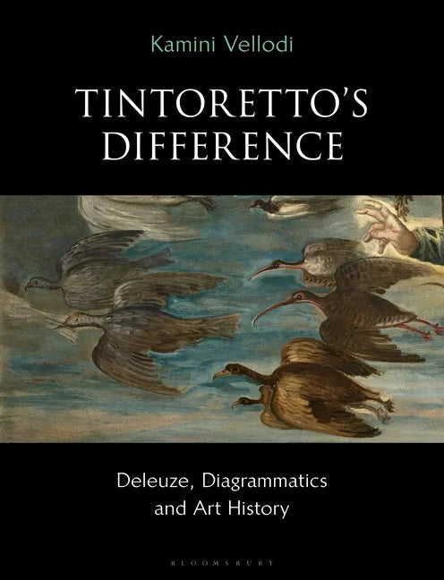 Tintoretto's Difference: Deleuze, Diagrammatics and Art History - Paperback