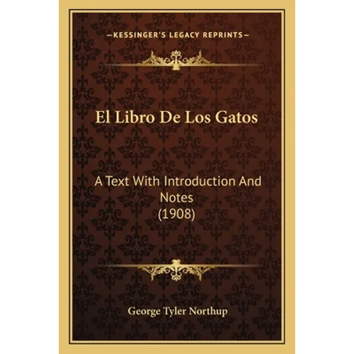 El Libro De Los Gatos: A Text With Introduction And Notes (1908) - Paperback