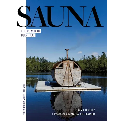 Sauna: The Power of Deep Heat - Hardcover