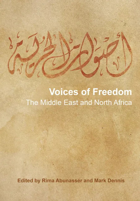 Voices of Freedom: The Middle East and North Africa - Hardcover