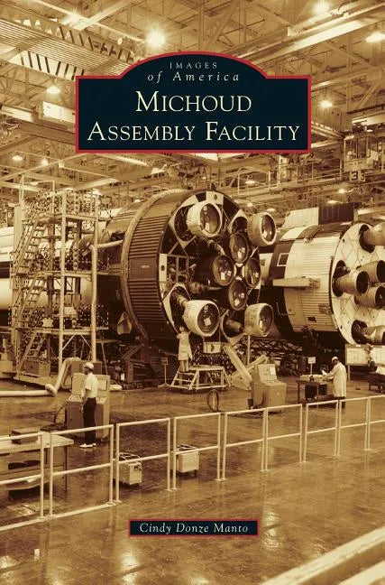 Michoud Assembly Facility - Hardcover