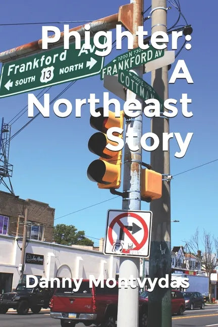 Phighter: A Northeast Story - Paperback