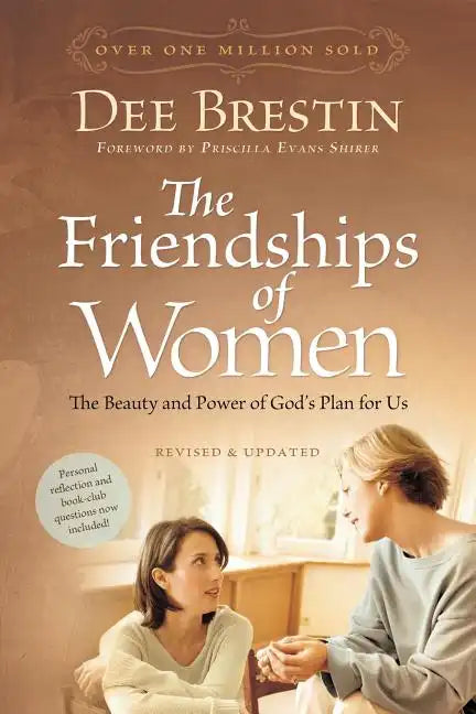 The Friendships of Women: The Beauty and Power of God's Plan for Us - Paperback