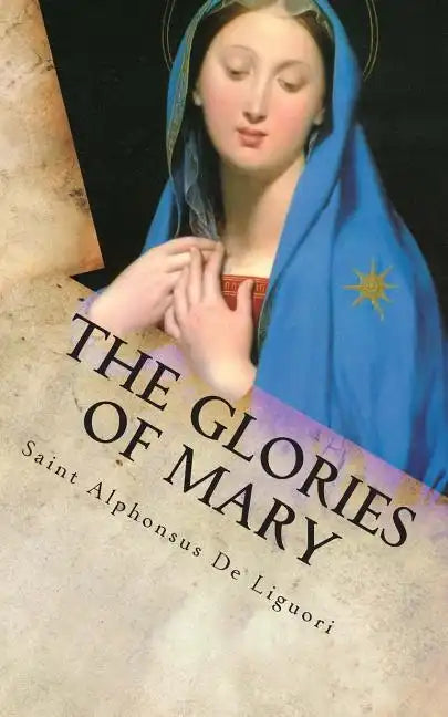The Glories of Mary - Paperback