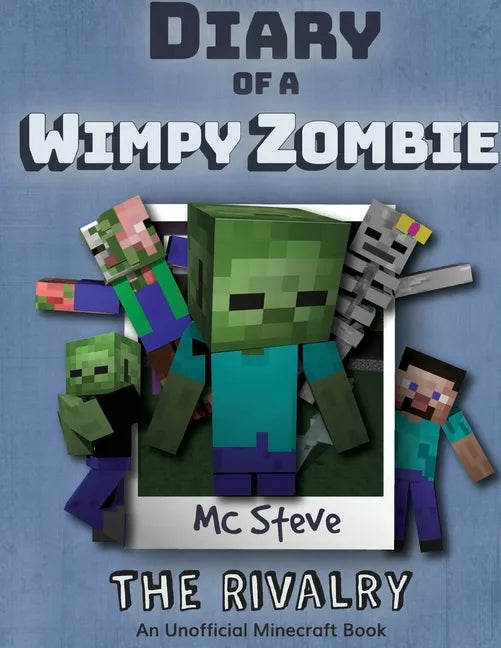 Diary of a Minecraft Wimpy Zombie Book 2: The Rivalry (Unofficial Minecraft Series) - Paperback