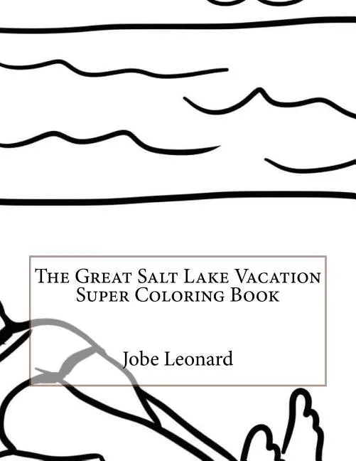 The Great Salt Lake Vacation Super Coloring Book - Paperback
